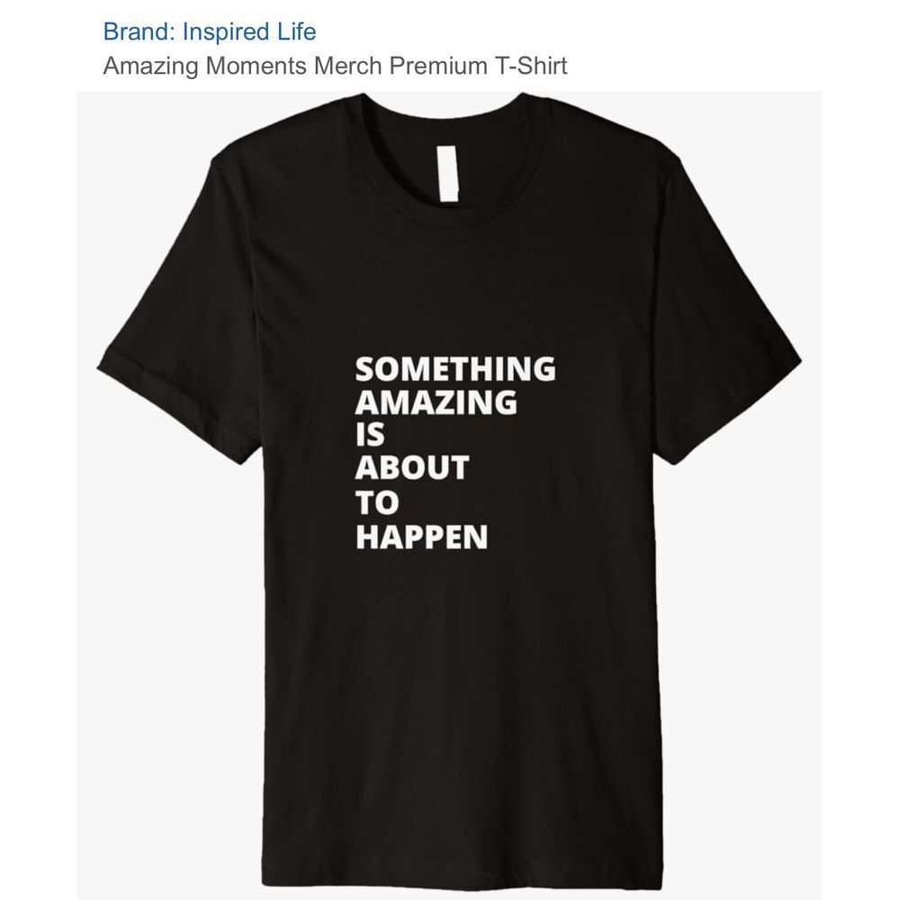 Inspired Life Amazing‎ Moments Motivational Quote Black Premium T-Shirt Graphic